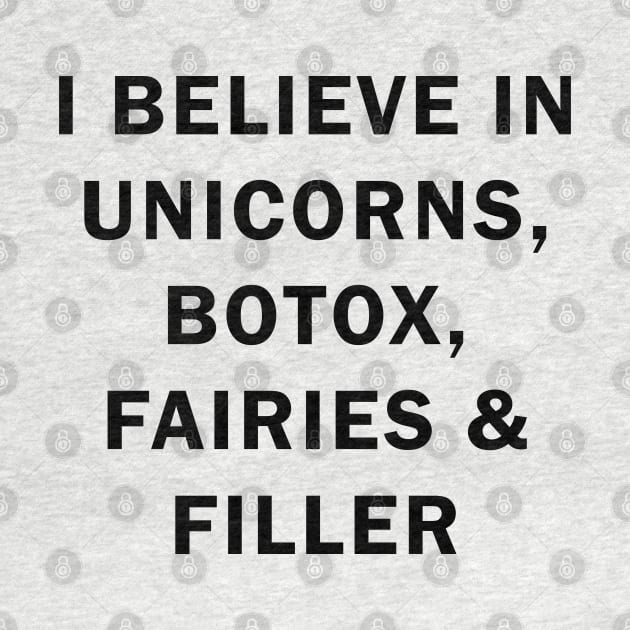 I believe in uniconts, botox, fairies and filler by valentinahramov